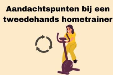 aandachtspunten tweedehands hometrainer