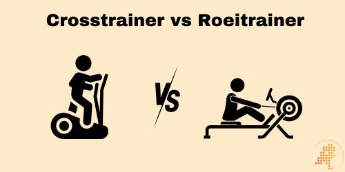 crosstrainer vs roeitrainer