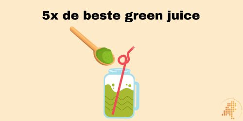 de beste green juice poeders