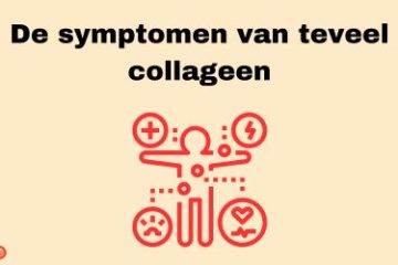symptomen van teveel aan collageen